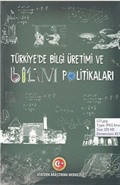 Türkiye'de Bilgi Üretimi ve Bilim Politikaları Uluslararası Sempozyumu