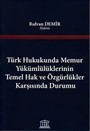 Türk Hukukunda Memur Yükümlülüklerinin Temel Hak ve Özgürlükler Karşısında Durumu