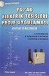 YG / AG Elektrik Tesisleri Proje Uygulaması