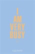 I Am Very Busy ( Açık Pastel Mavi)