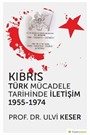 Kıbrıs Türk Mücadele Tarihinde İletişim 1955-1974