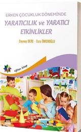 Erken Çocukluk Döneminde Yaratıcılık ve Yaratıcı Etkinlikler