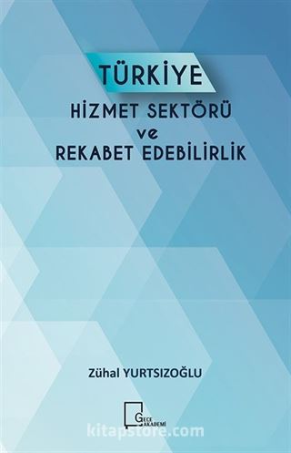 Türkiye Hizmet Sektörü Ve Rekabet Edebilirlik