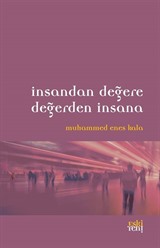 İnsandan Değere Değerden İnsana