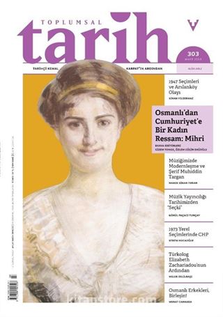 Toplumsal Tarih Dergisi Sayı: 303 Mart 2019
