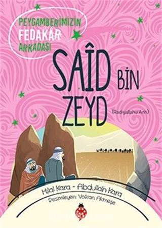 Peygamberimizin Fedakar Arkadaşı Said Bin Zeyd