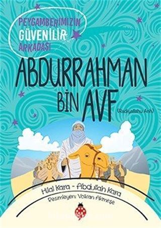 Peygamberimizin Güvenilir Arkadaşı Abdurrahman Bin Avf