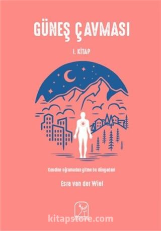 Güneş Çavması (1. Kitap)