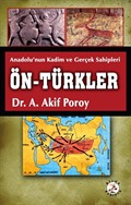 Anadolu'nun Kadim ve Gerçek Sahipleri Ön-Türkler