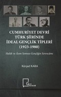 Cumhuriyet Devri Türk Şiirinde İdeal Gençlik Tipleri (1923-1980)