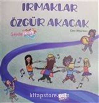 Irmaklar Özgür Akacak