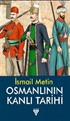 Osmanlı'nın Kanlı Tarihi