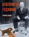 Atatürk'le Yaşamak