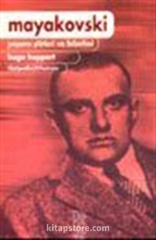 Mayakovski Yaşamı Şiirleri ve Felsefesi