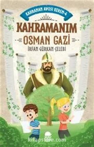 Kahramanım Osman Gazi / Kahraman Avcısı Kerem 4