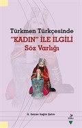 Türkmen Türkçesinde Kadın ile İlgili Söz Varlığı