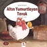 Altın Yumurtlayan Tavuk