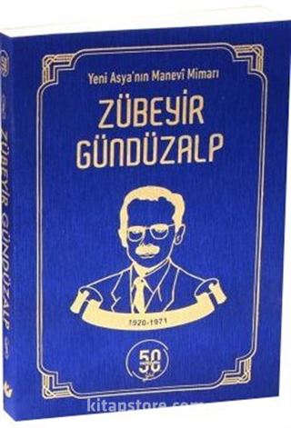 Yeni Asya'nın Manevi Mimarı Zübeyir Gündüzalp