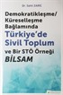 Demokratikleşme-Küreselleşme Bağlamında Türkiye'de Sivil Toplum ve Bir STÖ Örneği BİLSAM