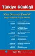 Türkiye Günlüğü Üç Aylık Fikir ve Kültür Dergisi Sayı:137 Kış 2019