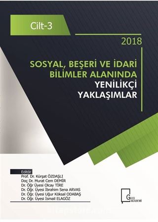 Sosyal, Beşeri ve İdari Bilimler Alanında Yenilikçi Yaklaşımlar Cilt 3