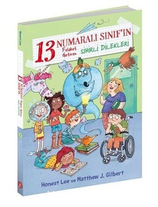 13 Numaralı Sınıf'ın Felaket Getiren Sihirli Dilekleri