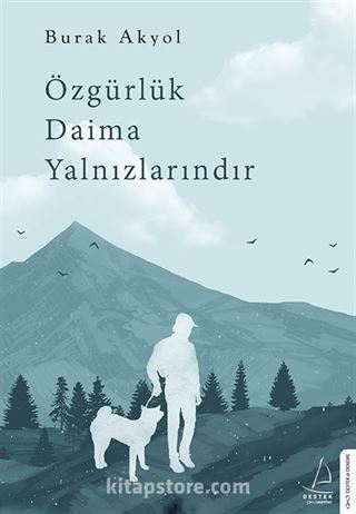 Özgürlük Daima Yalnızlarındır