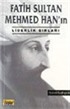 Fatih Sultan Mehmed Han'ın Liderlik Sırları