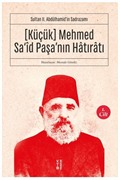 Küçük Mehmed Sa'id Paşa'nın Hatıratı (1. Cilt)