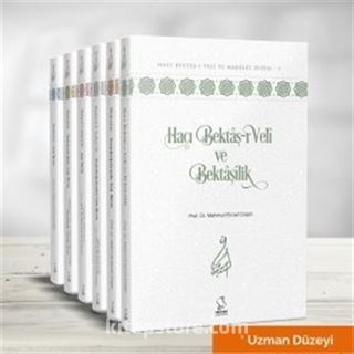 Hacı Bektaş-ı Veli ve Bektaşilik Dizisi (6 Ciltlik Takım) - Uzman Düzeyi