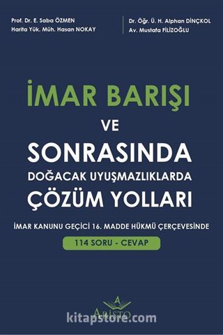 İmar Barışı ve Sonrasında Doğacak Uyuşmazlıklarda Çözüm Yolları
