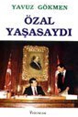 Özal Yaşasaydı