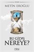 Bu Gidiş Nereye?