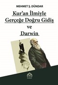 Kuran İlmiyle Gerçeğe Doğru Gidiş ve Darwin