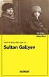 İslam'ın Rusya'daki Ayak İzi: Sultan Galiyev