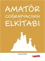 Amatör Coğrafyacının Elkitabı