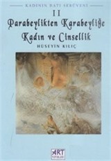 Kadının Batı Serüveni 2: Parabeylikten Karabeyliğe Kadın ve Cinsellik