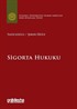Sigorta Hukuku İstanbul Üniversitesi Hukuk Fakültesi Ders Kitapları Dizisi: 2