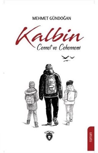 Kalbin Cennet ve Cehennemi