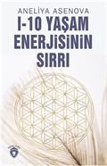 I - 10 Yaşam Enerjisinin Sırrı