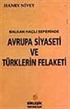 Balkan Haçlı Seferinde Avrupa Siyaseti ve Türklerin Felaketi