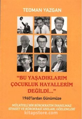 Bu Yaşadıklarım Çocukluk Hayallerim Değildi