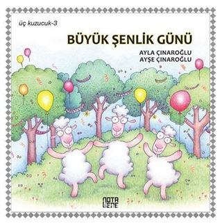 Üç Kuzucuk- 3 / Büyük Şenlik Günü