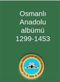 Osmanlı Anadolu Albümü 1299-1453