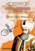 Cihana Hükmeden Sultan Kanuni Sultan Süleyman