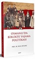 Osmanlı'da Birlikte Yaşama Politikası