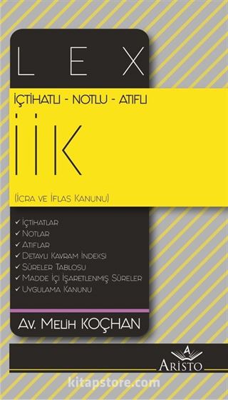 İçtihatlı Notlu Atıflı Lex İcra Ve İflas Kanunu (İİK)