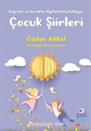 Değerler ve Karakter Eğitimini Destekleyen Çocuk Şiirleri