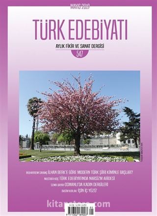 Türk Edebiyatı Aylık Fikir ve Sanat Dergisi Sayı: 547 Mayıs 2019