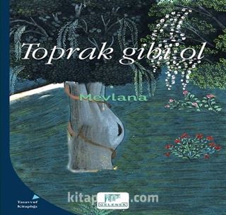 Toprak Gibi Ol